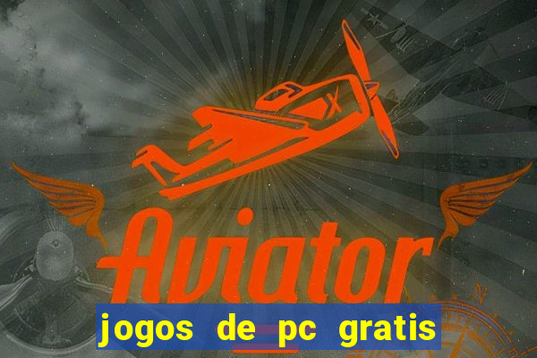 jogos de pc gratis para download